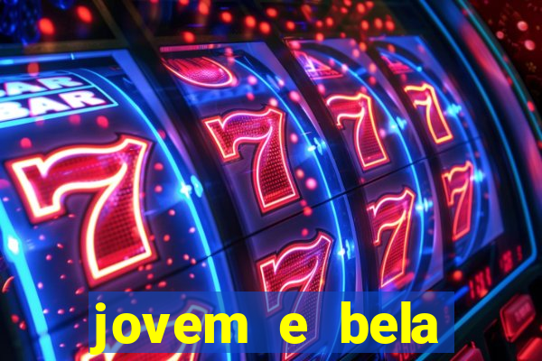 jovem e bela dublado download